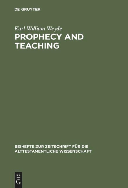 Prophecy and Teaching: Prophetic Authority, Form Problems, and the Use of Traditions in the Book of Malachi