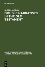 Double Narratives in the Old Testament: The Foundations of Method in Biblical Criticism