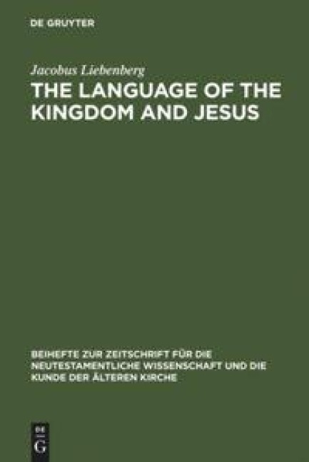 The Language of the Kingdom and Jesus: Parable, Aphorism and Metaphor in the Sayings Material Common to the Synoptic Tradition and the Gospel of Thomas
