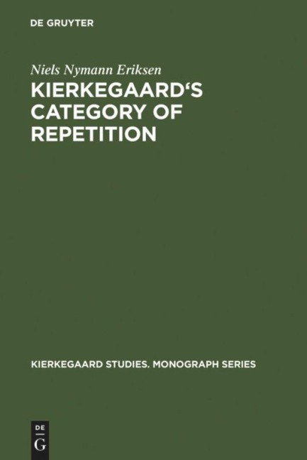 Kierkegaards Category of Repetition: A Reconstruction