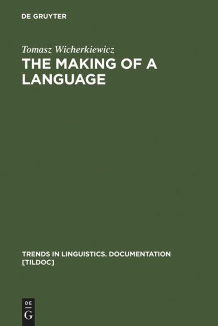 The Making of a Language: The Case of the Idiom of Wilamowice, Southern Poland