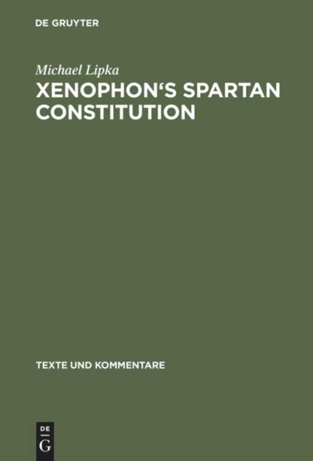 Xenophons Spartan Constitution: Introduction. Text. Commentary