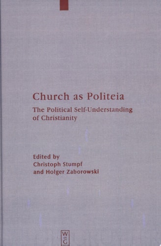 Church as Politeia The Political Self-understanding of Christianity : Proceedings of a Becket Institute Conference at the University of Oxford, 28 September-1 October 2000