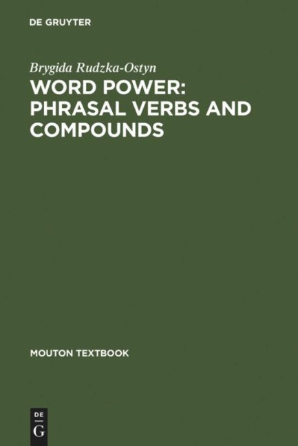 Word Power: Phrasal Verbs and Compounds: A Cognitive Approach