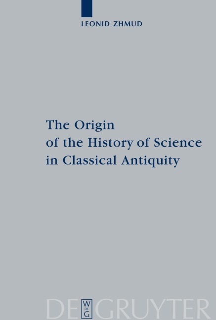 The Origin of the History of Science in Classical Antiquity