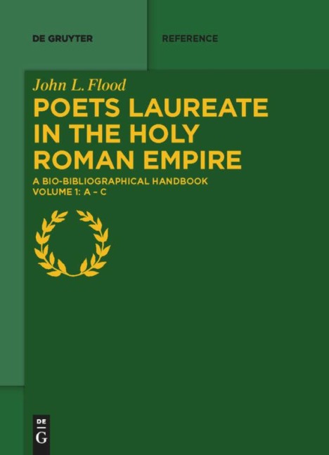 Poets Laureate in the Holy Roman Empire: A Bio-bibliographical Handbook