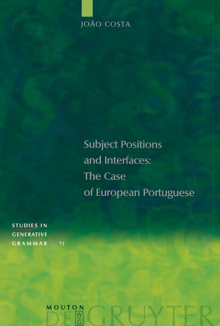 Subject Positions and Interfaces: The Case of European Portuguese