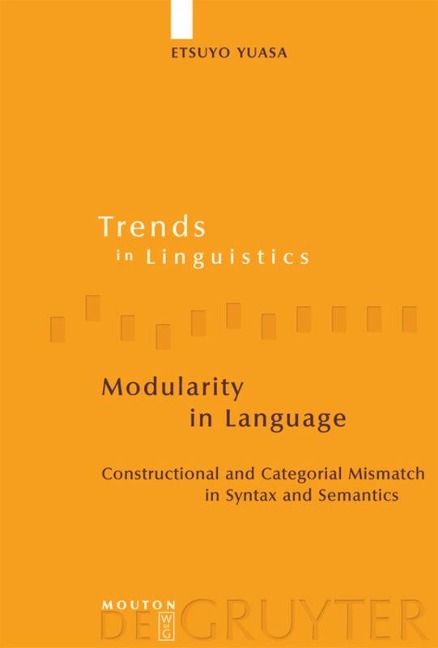 Modularity in Language: Constructional and Categorial Mismatch in Syntax and Semantics