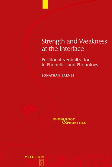 Strength and Weakness at the Interface: Positional Neutralization in Phonetics and Phonology