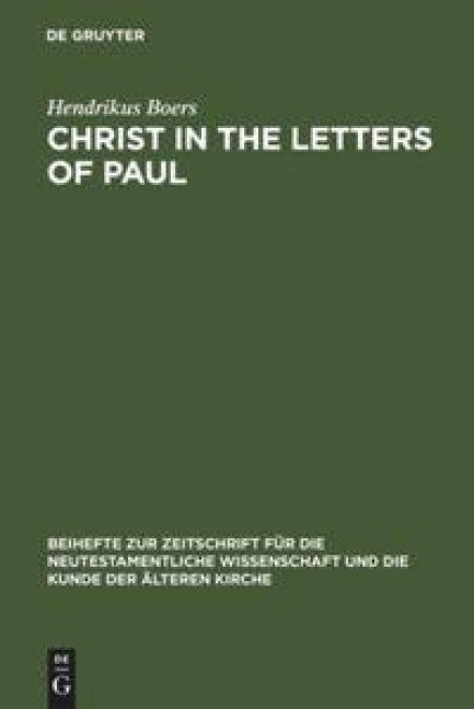 Christ in the Letters of Paul: In Place of a Christology