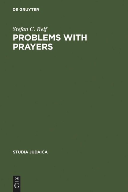 Problems with Prayers: Studies in the Textual History of Early Rabbinic Liturgy