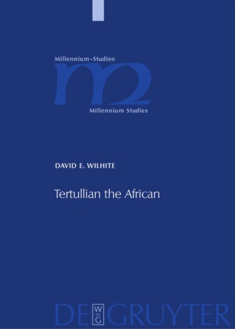 Tertullian the African: An Anthropological Reading of Tertullians Context and Identities