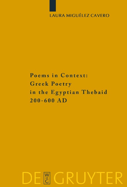 Poems in Context: Greek Poetry in the Egyptian Thebaid 200-600 AD