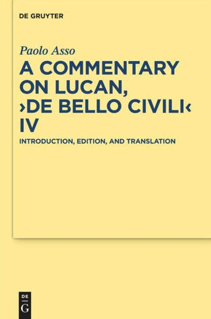 A Commentary on Lucan, De bello civili IV: Introduction, Edition, and Translation