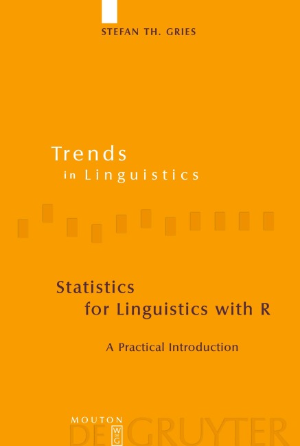 Statistics for Linguistics with R: A Practical Introduction