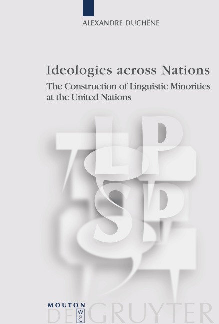 Ideologies across Nations: The Construction of Linguistic Minorities at the United Nations