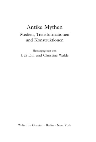 Antike Mythen Medien, Transformationen und Konstruktionen