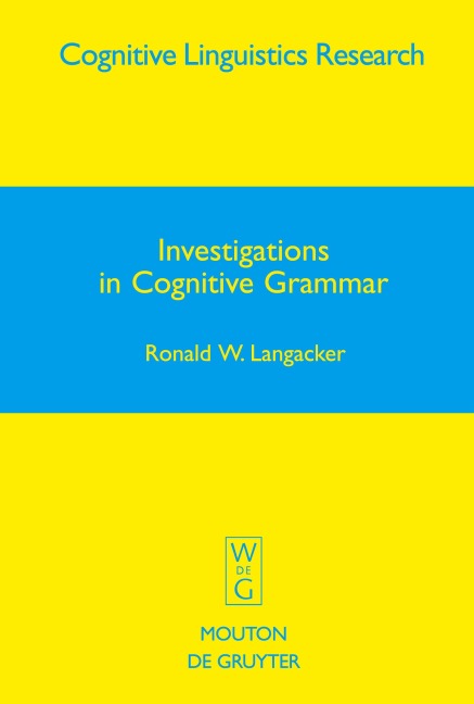 Investigations in Cognitive Grammar
