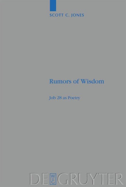 Rumors of Wisdom: Job 28 as Poetry
