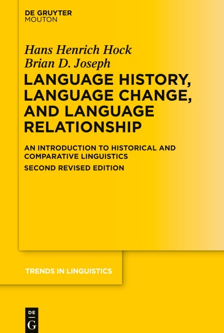 Language History, Language Change, and Language Relationship: An Introduction to Historical and Comparative Linguistics