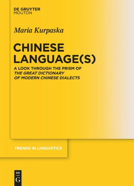 Chinese Language(s): A Look through the Prism of The Great Dictionary of Modern Chinese Dialects