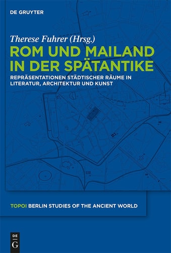 ROM UND MAILAND IN DER SPATANTIKE REPRASENTATIONE