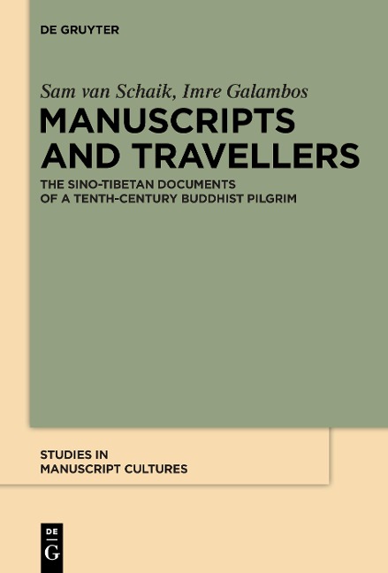 Manuscripts and Travellers: The Sino-Tibetan Documents of a Tenth-Century Buddhist Pilgrim
