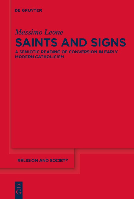 Saints and Signs: A Semiotic Reading of Conversion in Early Modern Catholicism