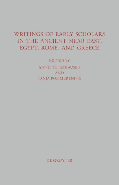 Writings of Early Scholars in the Ancient Near East, Egypt, Rome, and Greece: Translating Ancient Scientific Texts