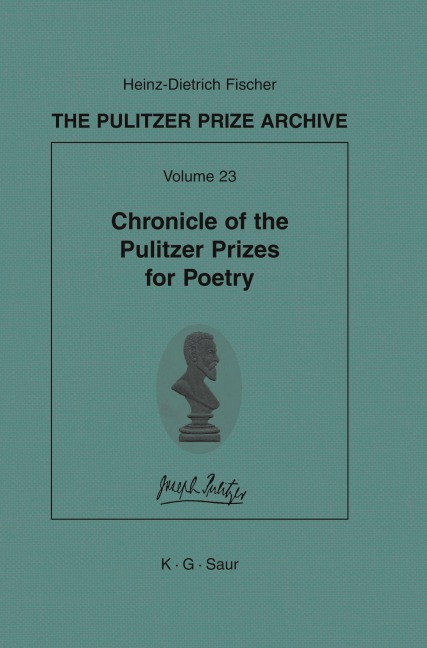 Chronicle of the Pulitzer Prizes for Poetry: Discussions, Decisions and Documents
