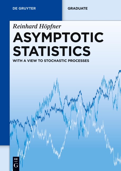 Asymptotic Statistics: With a View to Stochastic Processes