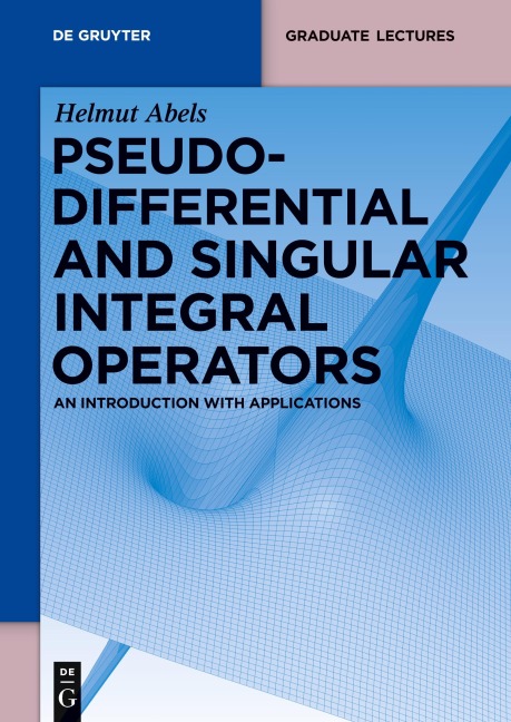 Pseudodifferential and Singular Integral Operators: An Introduction with Applications
