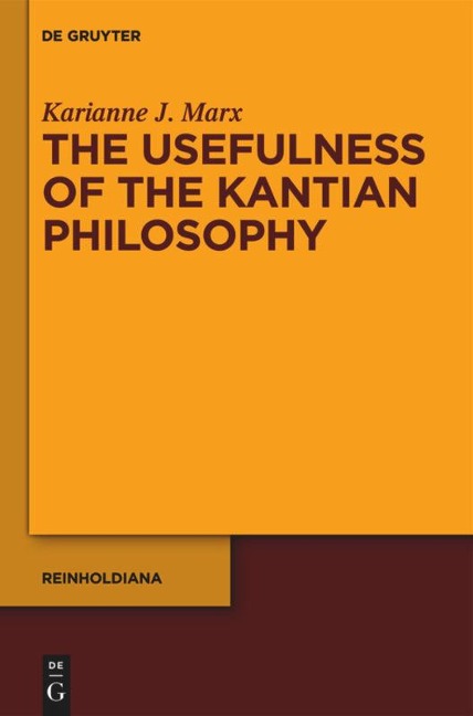 The Usefulness of the Kantian Philosophy: How Karl Leonhard Reinholds Commitment to Enlightenment Influenced His Reception of Kant