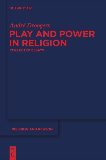 Play and Power in Religion: Collected Essays