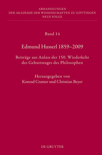 Edmund Husserl, 1859-2009 Beiträge aus Anlass der 150. Wiederkehr des Geburtstages des Philosophen