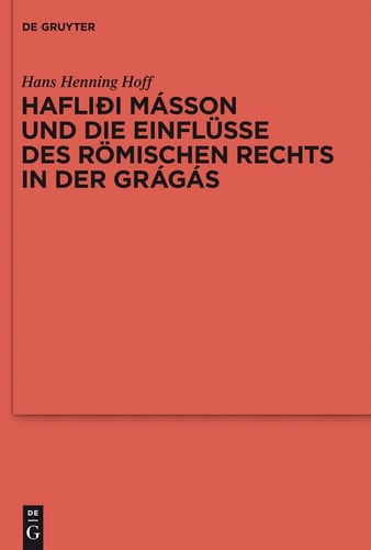Hafliði Másson und Die Einflüsse Des Römischen Rechts in Der Grágás