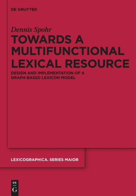 Towards a Multifunctional Lexical Resource: Design and Implementation of a Graph-based Lexicon Model