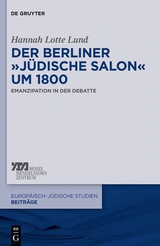 Der Berliner "jüdische Salon" um 1800 Emanzipation in der Debatte