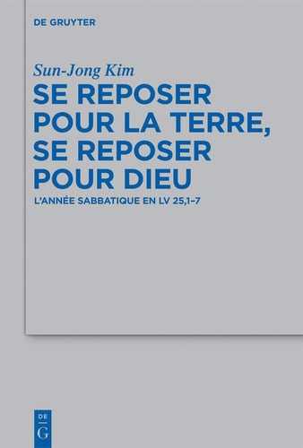 Se Reposer Pour la Terre, Se Reposer Pour Dieu L'année Sabbatique en Lv 25,1-7