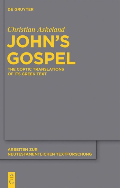 Johns Gospel: The Coptic Translations of its Greek Text