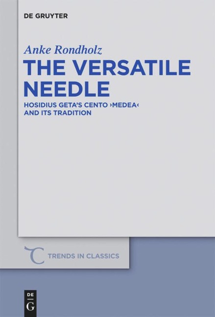 The Versatile Needle: Hosidius Getas Cento Medea and Its Tradition