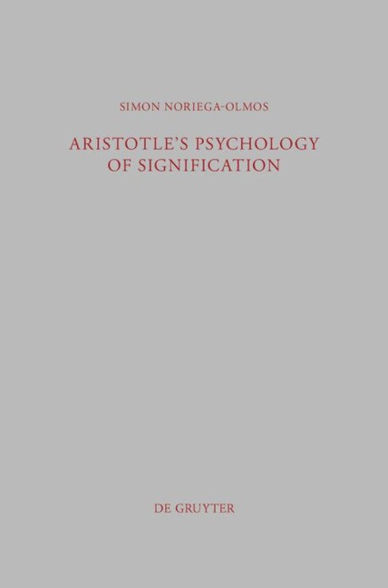 Aristotles Psychology of Signification: A Commentary on De Interpretatione 16a 3-18