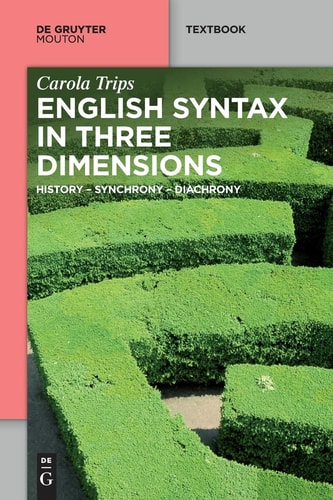 English Syntax in Three Dimensions History - Synchrony - Diachrony