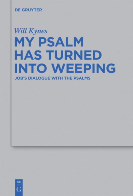 My Psalm Has Turned into Weeping: Jobs Dialogue with the Psalms