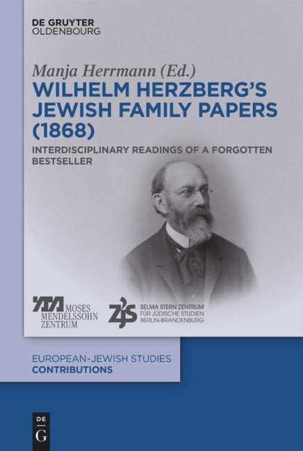 Wilhelm Herzbergs Jewish Family Papers (1868): Interdisciplinary Readings of a Forgotten Bestseller