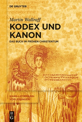Kodex und Kanon Das Buch Im Frühen Christentum
