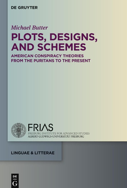 Plots, Designs, and Schemes: American Conspiracy Theories from the Puritans to the Present