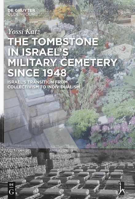The Tombstone in Israels Military Cemetery since 1948: Israels Transition from Collectivism to Individualism