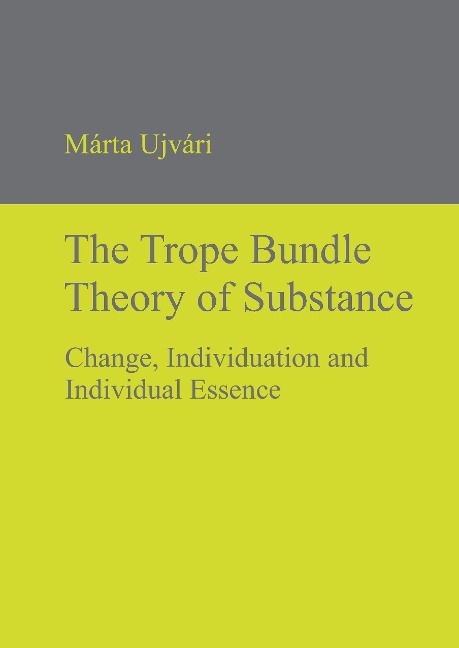 The Trope Bundle Theory of Substance: Change, Individuation and Individual Essence