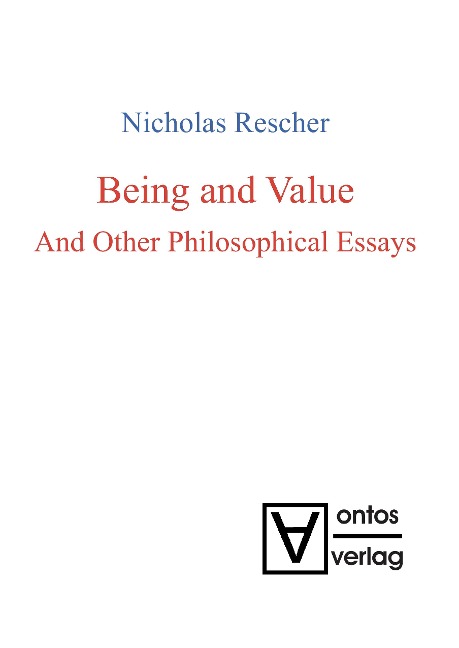 Being and Value and Other Philosophical Essays